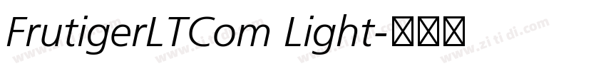 FrutigerLTCom Light字体转换 FrutigerLTCom Light字体转换